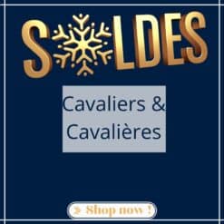 SOLDES CAVALIERS & CAVALIERES