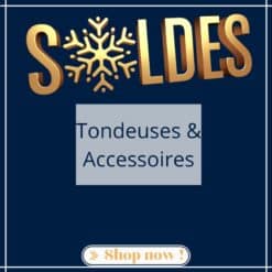 SOLDES TONDEUSES & PEIGNES