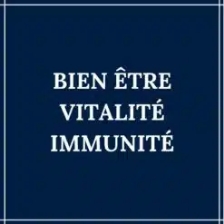 Bien-Être, Vitalité et Immunité