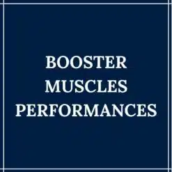 Booster, Muscles et Performances