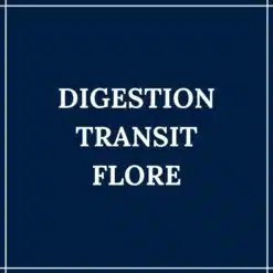 Digestion, Transit et Flore Intestinale