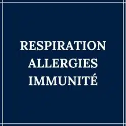 Respiration, Allergies & Immunité